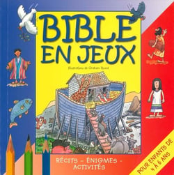 Bible en jeux Tome 1 - récits, énigmes, activités