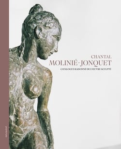 Chantal Molinié-Jonquet : Catalogue raisonnée de l'oeuvre sculpté