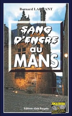 Sang d'encre au Mans