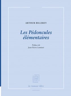 Les Pédoncules élémentaires : Préface de Jean-Pierre Luminet