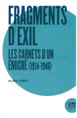 Fragments d'exil - les carnets d'un émigré 1914-1946