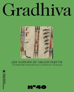 Gradhiva n.40 : Les nations du grand fleuve : Une histoire partagée de la Louisiane coloniale