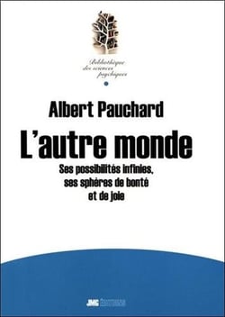 L'autre monde - ses possibilités infinies, ses sphères de bonté et de joie