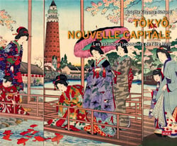 Tokyo, nouvelle capitale : les estampes japonaises de l'ère Meiji