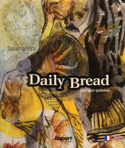 Daily bread, mon pain quotidien