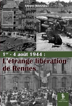 1er-4 août 1944 : l'étrange libération de rennes