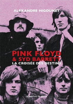 Pink Floyd & Syd Barret, la croisée des destins