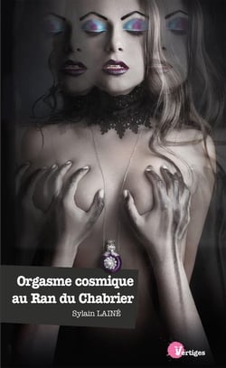 Orgasme cosmique au Ran du Chabrier