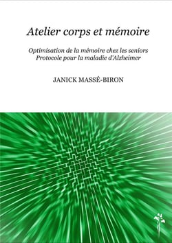 Atelier corps et mémoire - optimisation de la mémoire chez les seniors - protocole pour la maladie d'Alzheimer