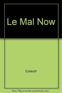 Le mal-now - vladimir velickovic, ernest pignon-ernest, irving petlin, joyce kozloff, peter klasen,