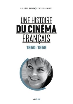 Une histoire du cinéma français Tome 3 : 1950-1959
