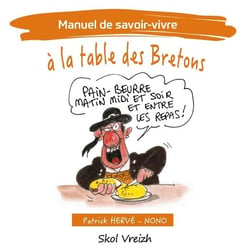 Manuel de savoir-vivre Tome 2 : À la table des Bretons