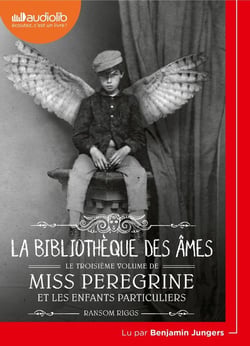 Miss Peregrine et les enfants particuliers Tome 3 : la bibliothèque des âmes