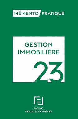 Mémento pratique : gestion immobilière (édition 2023)