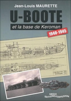 U-boote et la base de keroman 1940-1945