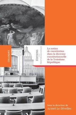 La notion de constitution dans la doctrine constitutionnelle de la Troisième République