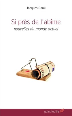 Si près de l'abîme - nouvelles du monde actuel
