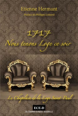 1717, nous tenons loge ce soir - le chapelain de la loge Saint-Paul