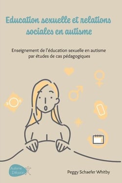 Education sexuelle et relations sociales en autisme - enseignement de l'education sexuelle en autism