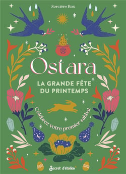 Ostara, la grande fête du printemps : célébrer votre premier sabbat