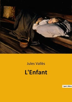 L'Enfant : Un voyage initiatique à travers l'enfance et la société du XIXe siècle