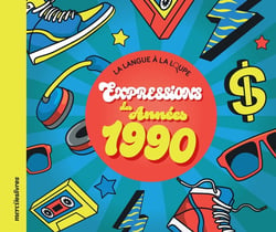 Expressions et phrases des années 1990