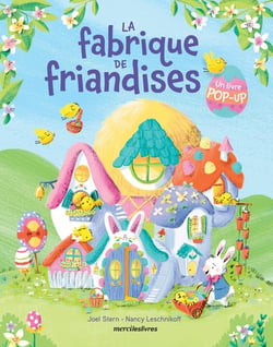 La fabrique de friandises (Livre pop-up)