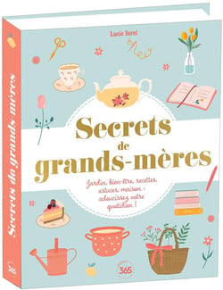 Secrets de grands-mères - Livre de 365 conseils et astuces