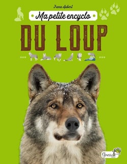 Ma petite encyclo : Du loup