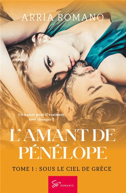 L'amant de Pénélope Tome 1 : sous le ciel de grèce