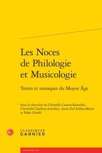 Les noces de philologie et musicologie - textes et musiques du Moyen Age