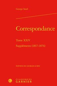 Correspondance Tome 25 - suppléments (1817-1876)