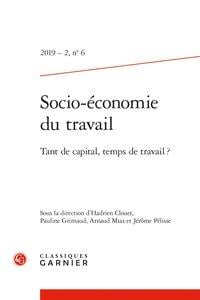 Socio-économie du travail n.6 : 2019 - 2 - tant de capital, temps de travail ?