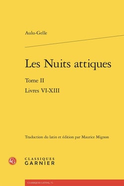 Les Nuits attiques Tome 2 : Livres VI-XIII