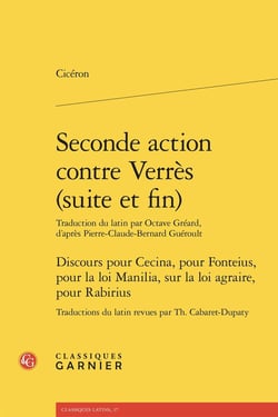 Seconde action contre Verrès (suite et fin). Discours pour Cecina, pour Fonteius, pour la loi Manilia, sur la loi agraire, pour Rabirius : Des supplices