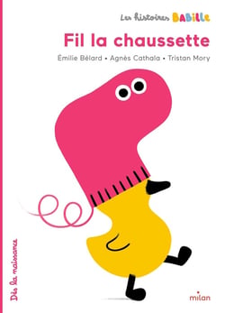 Les histoires Babille : Fil la chaussette