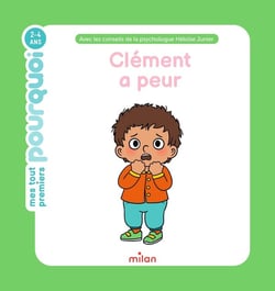 Mes Tout Premiers Pourquoi : Clément a peur