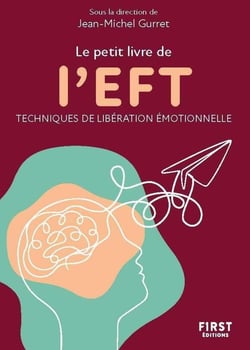 L'EFT : techniques de libération émotionnelle (2e édition)