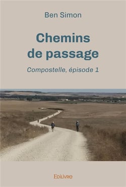Chemins de passage : episode 1 - t01 - chemins de passage : episode 1 - compostelle