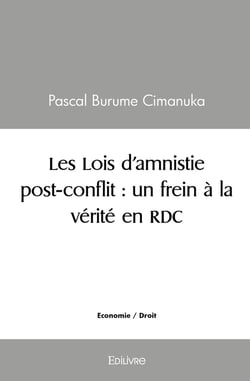 Les Lois d'amnistie post-conflit : un frein à la vérité en RDC