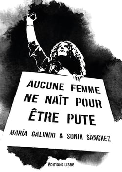 Aucune femme ne naît pour etre pute