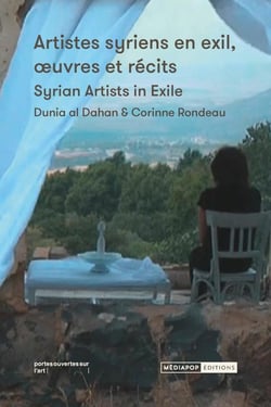 Artistes syriens en exil, oeuvres et récits - Syrian artist in exile