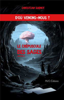 Le crépuscule des sages partie 2 : D'où venons-nous ?