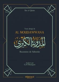 La Mudawwana d'Ibn Al-Qasim, recension de Sahnun abrégé par G.H.Bousquet