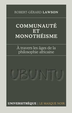Communauté et Monothéisme : À travers les âges de la philosophie africaine