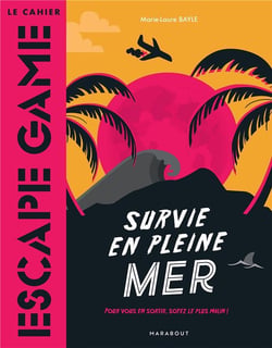 Le cahier escape game - survie en pleine mer