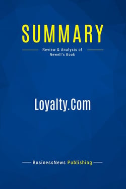 Summary: Loyalty.Com : Review and Analysis of Newell's Book