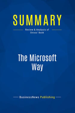 Summary: The Microsoft Way : Review and Analysis of Stross' Book
