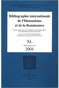 Bibliographie internationale de l'humanisme et de la renaissance Tome 40 - travaux parus en 2004