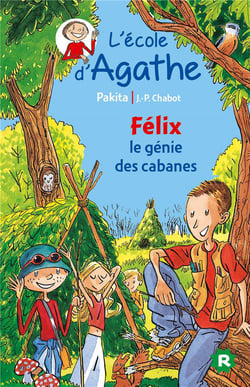 L'école d'agathe - félix le génie des cabanes